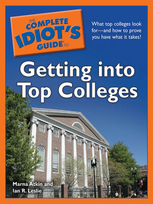 cover image of The Complete Idiot's Guide to Getting Into Top Colleges
